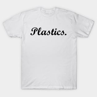 Plastics. T-Shirt